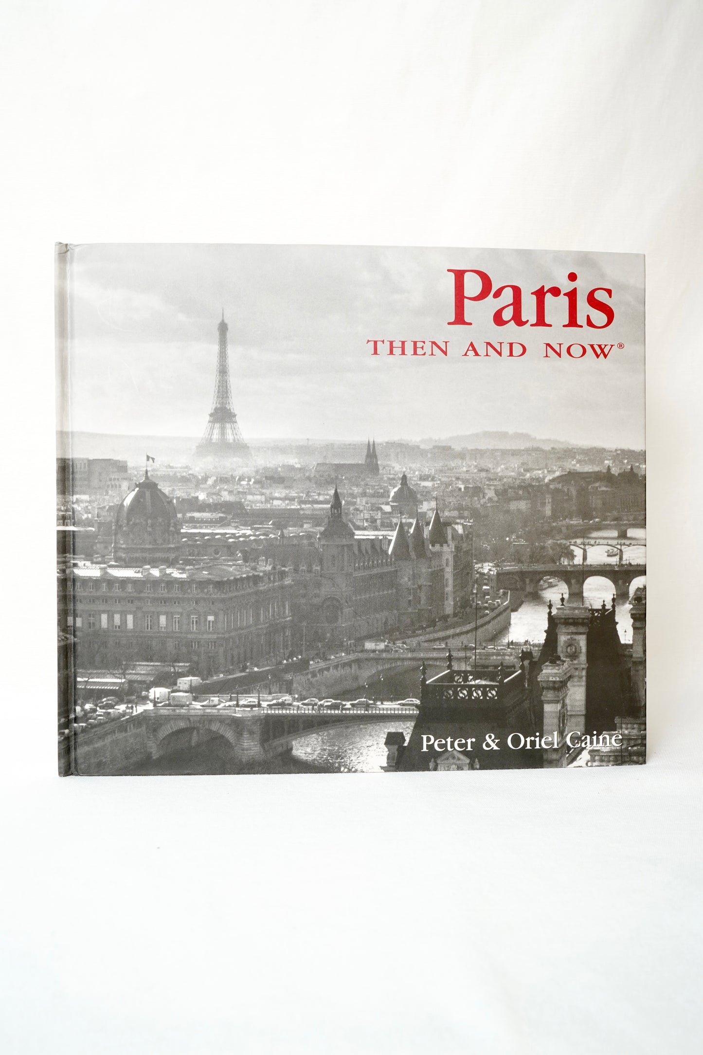 Paris Then and Now Coffee Table Photography History Book Peter & Oriel Caine Hardcover