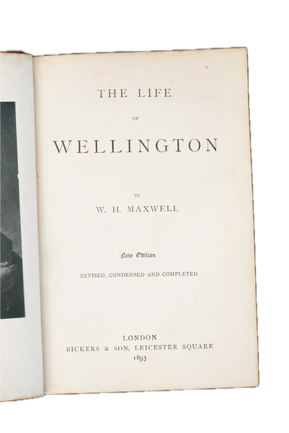 1893 W. H. Maxwell The Life of Wellington