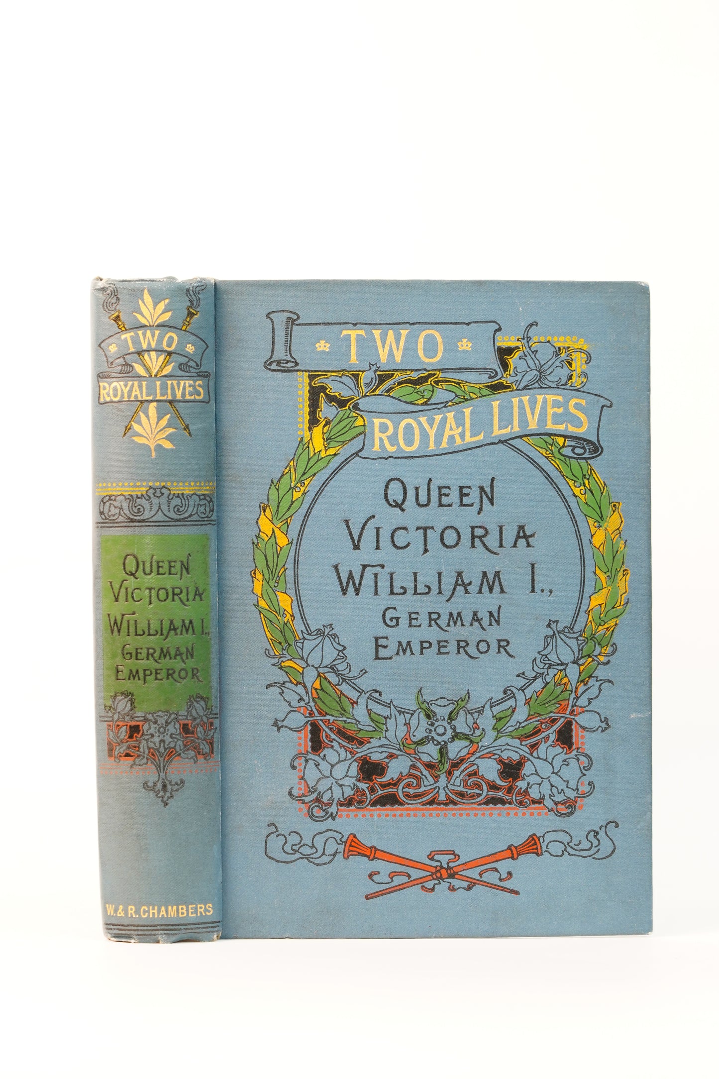 Two Royal Lives Queen Victoria & William I