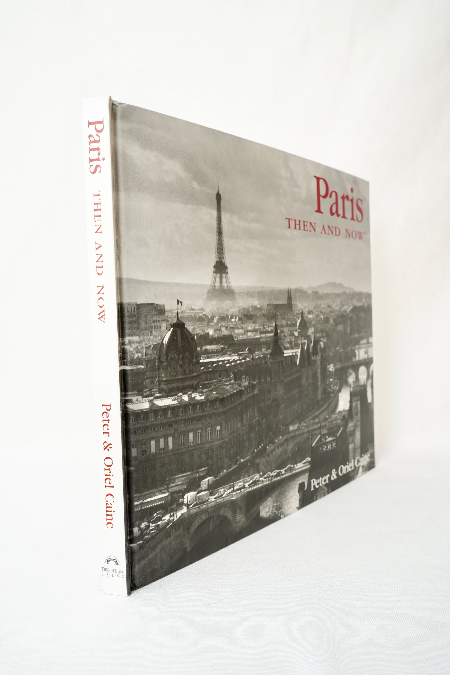 Paris Then and Now Coffee Table Photography History Book Peter & Oriel Caine Hardcover